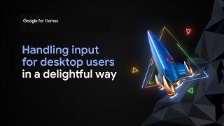 Handling input for desktop users in a delightful way