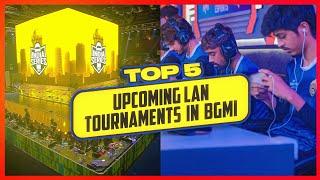 Top 5 upcoming LAN events in BGMI Open for all? #bgmi