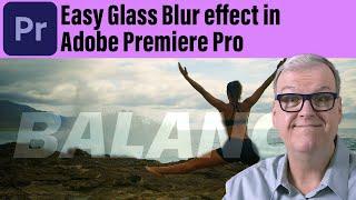 Easy Glass Blur effect in Adobe Premiere Pro