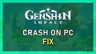 Genshin Impact - How To Fix Crash on Startup & Random Crashing