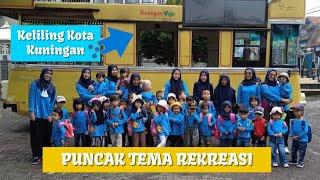 Puncak Tema REKREASI Keliling Kota Kuningan II Rumah Bintang Playschool