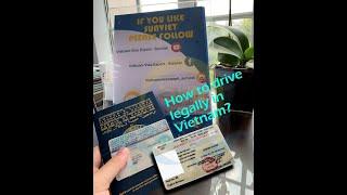 How to drive legally in Vietnam? Converting into Vietnam license or International license