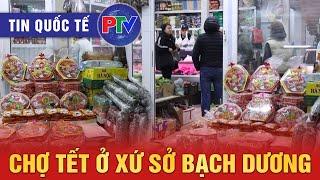 Tin quốc tế 13/1/2025: Chợ Tết ở xứ sở Bạch Dương