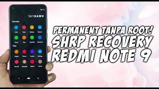 Cara Install Custom Recovery TWRP SHRP Redmi Note 9 - PERMANENT TANPA ROOT!