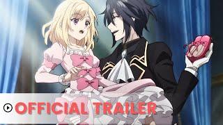 The Do-Over Damsel Conquers the Dragon Emperor - Official Trailer | AnimeTaiyo