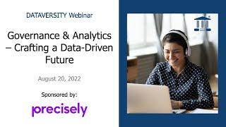 Governance & Analytics:  Crafting a Data Driven Future