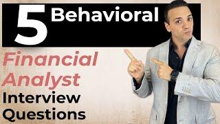5 Financial Analyst Behavioral Interview Questions & Answers!