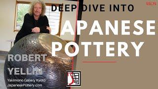 Deep-Dive Into Japanese Pottery with Kyoto Yakimono Gallery Owner Robert Yellin