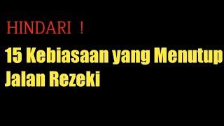 15 Kebiasaan yang Menutup Jalan Rezeki | KH MUHAMMAD BAKHIT