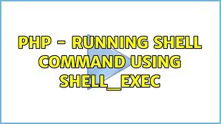 php - running shell command using shell_exec
