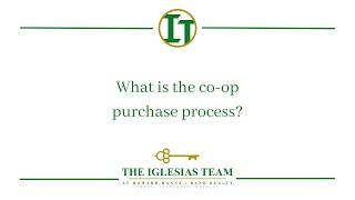 What is the co-op purchase process? - Deanna Hanse - The Iglesias Team