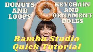 Create Ornament Holes Using Donuts Bambu Studio Quick Tutorial