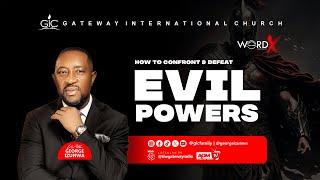 WORDX | How To Confront And Defeat Evil Powers!