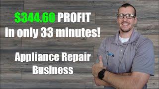 How to make $344.60 PROFIT in 33 minutes with an Appliance Repair business!