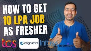 How to get 10LPA job as a fresher | TCS Infosys Accenture