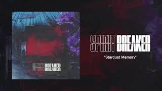 Spirit Breaker - Stardust Memory