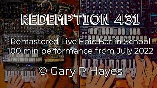 Remastered Berlin School REDEMPTION 431 - 100 minute live stream update