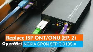 Replace ISP ONT/ONU - NOKIA GPON SFP G-010S-A (OpenWrt SFP 7.5.3)