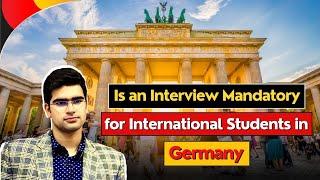 Is an Interview Mandatory for International Students in Germany? | Germany Study Visa