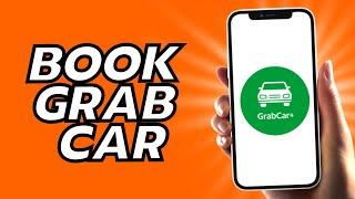 How To Book Grab Car 2025