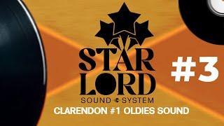 STARLORD Sound System Live Audio #3 | Clarendon #1 Oldies/Retro Sound