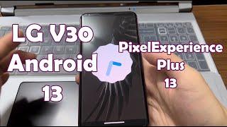 LG V30 Pixel Experience Plus 13 Quick Look!