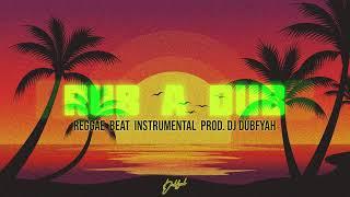 RUB A DUB - Reggae Beat Instrumental Prod. Dj Dubfyah.