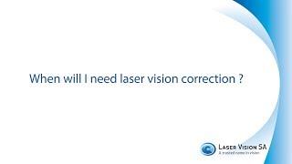 When do I need Laser Vision Correction