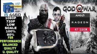 God of War PC ►R7 250X + I5 4460 | 1080P , 720P , Low + AMD FidelityFX Super Resolution