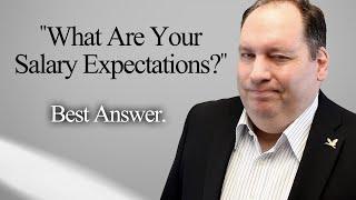Job Interview Question "What are your Salary Expectations?" How To Answer.