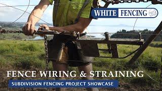 Wiring & Straining | White Fencing NZ