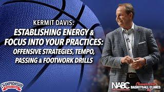 Establishing Energy & Focus into Practices: Offensive Strategies, Tempo, Passing & Footwork Drills