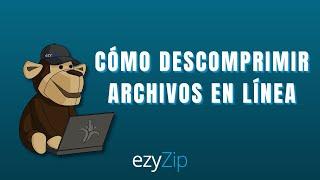 Cómo Descomprimir Archivos En Línea (¡Fácil y Gratis!)