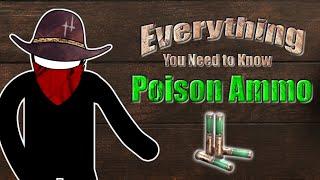 Is Poison Ammo Worth It?