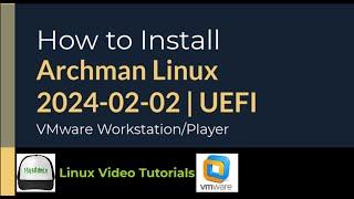 How to Install Archman Linux 2024-02-02 [UEFI] on VMware Workstation/Player