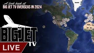 Big Jet TV Overseas in 2024