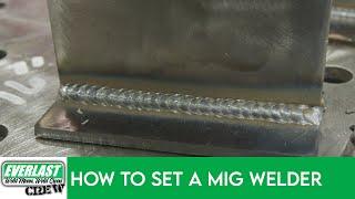 MIG Settings for any Thickness