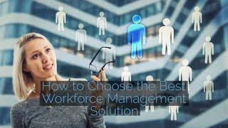 How to choose the best workforce management software for your business