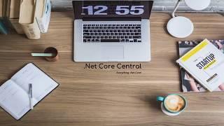 Welcome to .Net Core Central