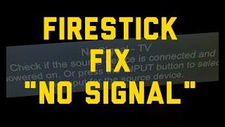 Fix "No Signal" When Using Firestick