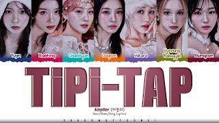 Kep1er 'TIPI-TAP' Lyrics (케플러 TIPI-TAP 가사) [Color Coded Han_Rom_Eng] | ShadowByYoongi