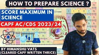 Best Way to Prepare Science for CAPF AC/CDS 2023 | Science Strategy to Score Maximum in CAPF #capf