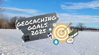 Geocaching Goals 2025, what is your goal?