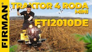 TRAKTOR 4 RODA MINI FIRMAN FTI2010DE | EFEKTIF DI LADANG LUAS