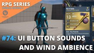 Unreal Engine 5 RPG Tutorial Series - #74: UI Button Sounds and Wind Ambience