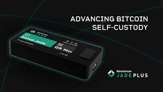 Advancing Bitcoin Self-Custody: How We Built the Jade Plus Bitcoin Hardware Wallet