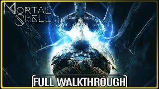 MORTAL SHELL – Full Gameplay Walkthrough / No Commentary 【FULL GAME】4k Ultra HD