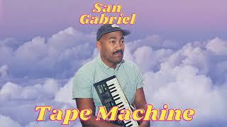 San Gabriel - Tape Machine