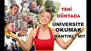 Yeni Dünyada Üniversite Okumak Mantıklı mı?