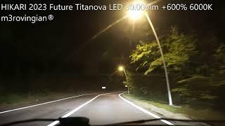 HIKARI 2023 Future Titanova 30.000lm LED Uphill Road Test